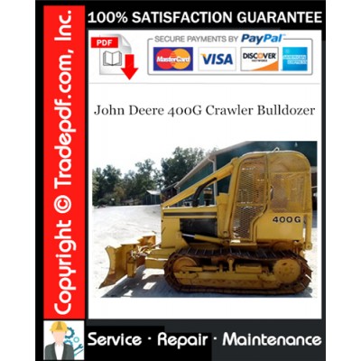 John Deere 400G Crawler Bulldozer Repair Technical Manual Download John Deere 400G Crawler Bulldozer Repair Technical Manual Download