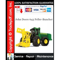 John Deere 643 Feller-Buncher Repair Technical Manual Download John Deere 643 Feller-Buncher Repair Technical Manual Download