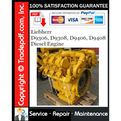 Liebherr D9306, D9308, D9406, D9408 Diesel Engine Technical Manual Download Liebherr D9306, D9308, D9406, D9408 Diesel Engine Technical Manual Download