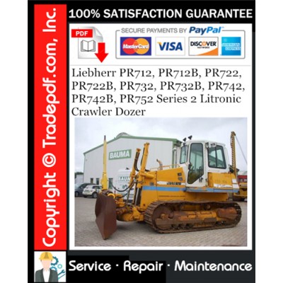 Liebherr PR712, PR712B, PR722, PR722B, PR732, PR732B, PR742, PR742B, PR752 Series 2 Litronic Crawler Dozer Technical Manual Download