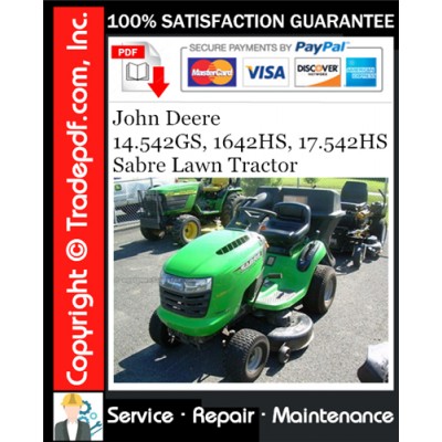 John Deere 14.542GS, 1642HS, 17.542HS Sabre Lawn Tractor Service Repair Manual Download John Deere 14.542GS, 1642HS, 17.542HS Sabre Lawn Tractor Service Repair Manual Download