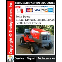 John Deere L1642, L17.542, L2048, L2548 Scotts Lawn Tractor Service Repair Manual Download John Deere L1642, L17.542, L2048, L2548 Scotts Lawn Tractor Service Repair Manual Download