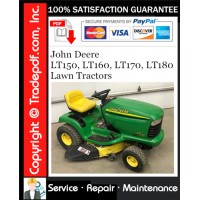 John Deere LT150, LT160, LT170, LT180 Lawn Tractors Service Repair Manual Download John Deere LT150, LT160, LT170, LT180 Lawn Tractors Service Repair Manual Download