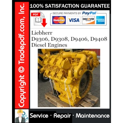 Liebherr D9306, D9308, D9406, D9408 Diesel Engines Service Repair Manual Download Liebherr D9306, D9308, D9406, D9408 Diesel Engines Service Repair Manual Download