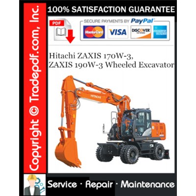 Hitachi ZAXIS 170W-3, ZAXIS 190W-3 Wheeled Excavator Service Repair Manual Download Hitachi ZAXIS 170W-3, ZAXIS 190W-3 Wheeled Excavator Service Repair Manual Download